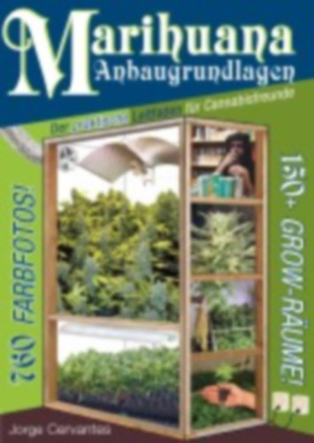 Cervantes, Jorge: Marihuana Anbaugrundlagen idegen