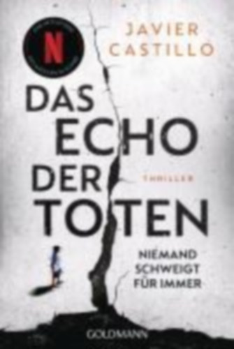 Castillo, Javier: Das Echo der Toten - Niemand schweigt für immer idegen