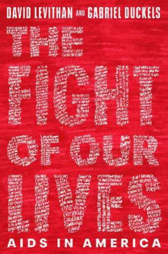 Duckels, Gabriel - Levithan, David: The Fight of Our Lives: AIDS in America idegen