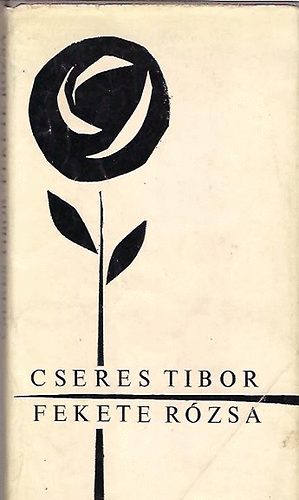 Cseres Tibor: Fekete rózsa - Dedikált antikvár