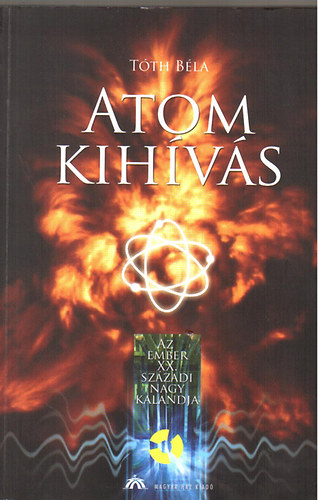 Tóth Béla: Atom kihívás antikvár
