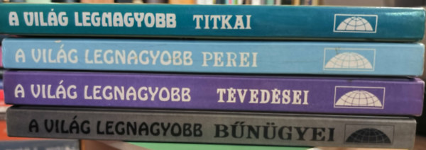 A világ legnagyobb titkai + A világ legnagyobb perei + A világ legnagyobb tévedései + A világ legnagyobb felderítetlen bűnügyei (4 kötet) antikvár