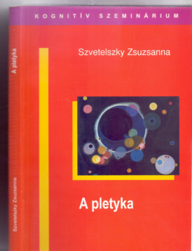 Szvetelszky Zsuzsanna: A pletyka (Kognitív Szeminárium) antikvár
