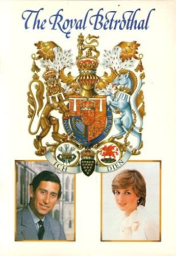 The Royal Betrothal...Prince Charles and Lady Diana Spencer antikvár