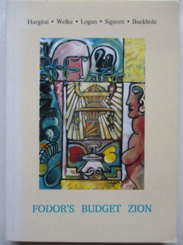 Hargitai-Welke-Logan: Fodor's budget zion - Dedikált antikvár