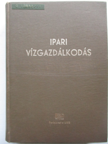 Illés István; Kelemen László; Öllős Géza: Ipari vízgazdálkodás antikvár