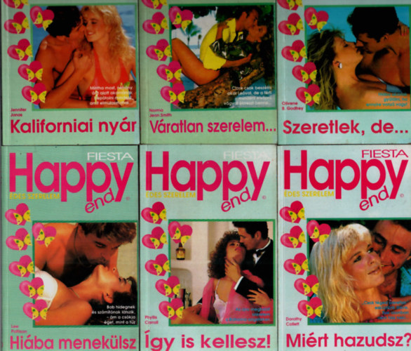 Jennifer Jonas, Norma Jean Smith, Lee Pattison, Phyllis Carroll, Olivene B. Godfrey, Dorothy Collett: 6 db Happy end, FIESTA együtt: Miért hazudsz, Szeretlek, de, Így is kellesz, Hiába menekülsz, Váratlan szerelem, Kaliforniai nyár. antikvár