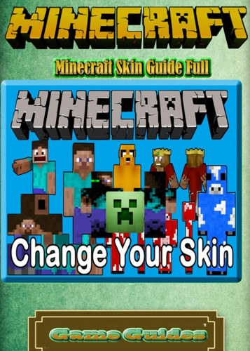 Game Ultimate Game Guides: Minecraft Skin Guide Full Guide e-Könyv