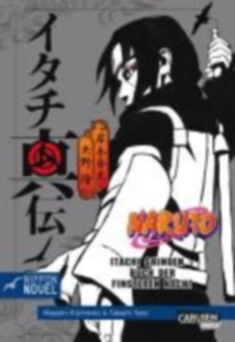 Yano, Takashi: Naruto Itachi Shinden - Buch der finsteren Nacht (Nippon Novel) idegen