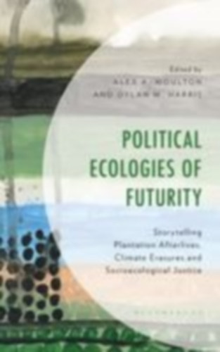 Political Ecologies of Futurity idegen