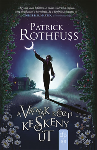 Patrick Rothfuss: A vágyak közti keskeny út könyv