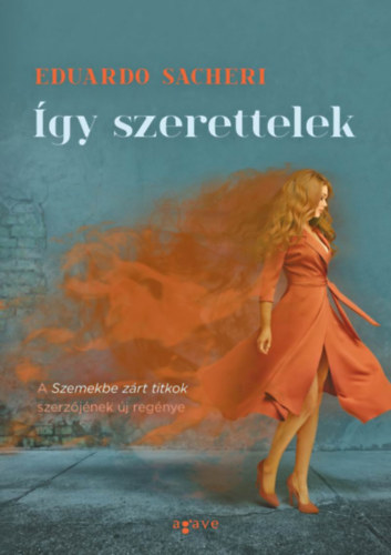 Eduardo Sacheri: Így szerettelek e-Könyv