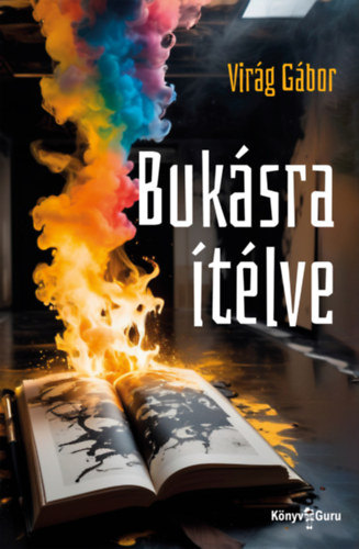 Virág Gábor: Bukásra ítélve e-Könyv