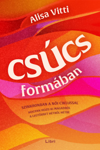 Alisa Vitti: Csúcsformában e-Könyv