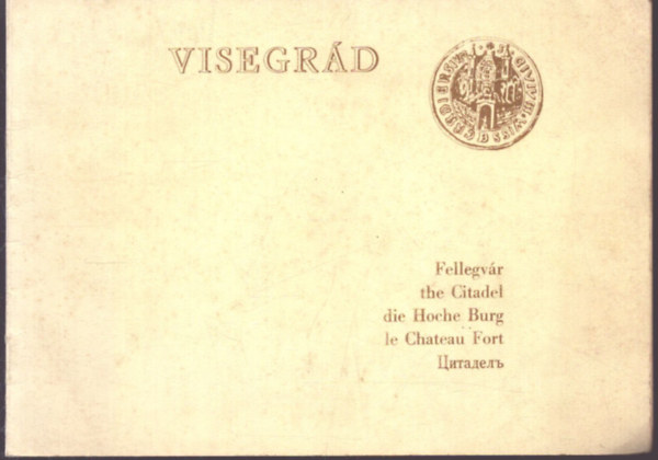 Visegrád - Fellegvár (magyar-angol-német-francia-orosz nyelvű) antikvár