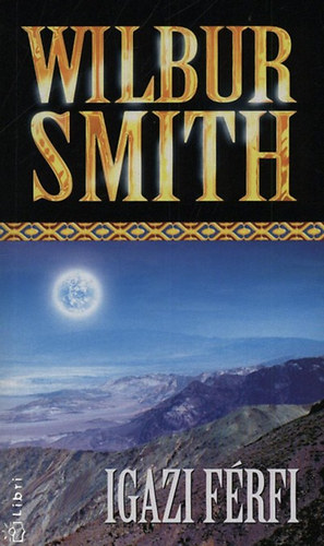 Igazi férfi – Wilbur Smith