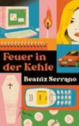 Serrano, Beatriz: Feuer in der Kehle idegen