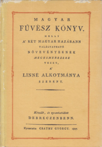 Magyar Füvész Könyv - Első rész (Hasonmás kiadás) (Egyhímesek - Sokhímesek) antikvár