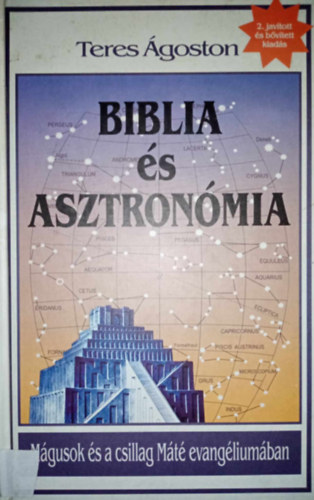 Teres Ágoston, Török Gabriella (szerk.): Biblia és asztronómia-Mágusok és a csillag Máté evangéliumában- Evangélium . Jézus , csillagászat antikvár