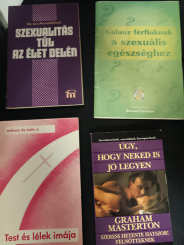 Szexualitás túl az élet delén+Kalaúz férfiaknak -a szexuális egészséghez+Test és lélek imája+Úgy hogy neked is jó legyen antikvár