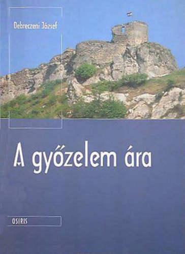 Debreczeni József: A győzelem ára (Debreczeni) antikvár