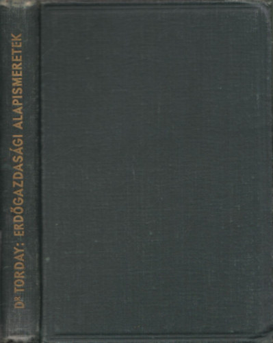 Dr. Torday Ervin: Erdőgazdasági alapismeretek antikvár