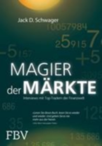 Schwager, Jack D.: Magier der Märkte idegen