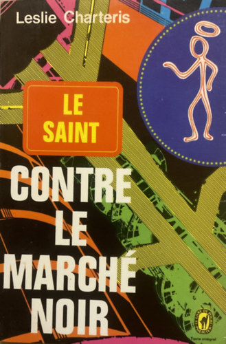 Leslie Charteris: Le Saint contre le marché noir antikvár