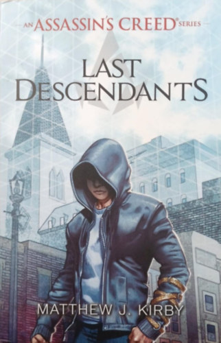Matthew J. Kirby: Assassin's Creed - Last Descendants antikvár