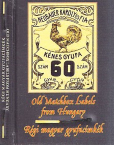 Feőkajári Kajáry Károly: Régi magyar gyufacímkék - Old Matchbox Labels from Hungary (számozott, törpekönyv) antikvár