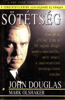 Mark Olshaker, John Douglas: Sötétség könyv