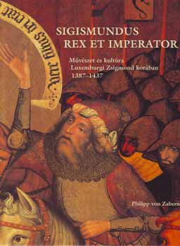 Philipp von Zabern: Sigismundus Rex et Imperator antikvár