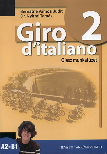 Bernátné Vámosi Judit, Dr. Nyitrai Tamás: Giro d'italiano 2. Olasz munkafüzet antikvár
