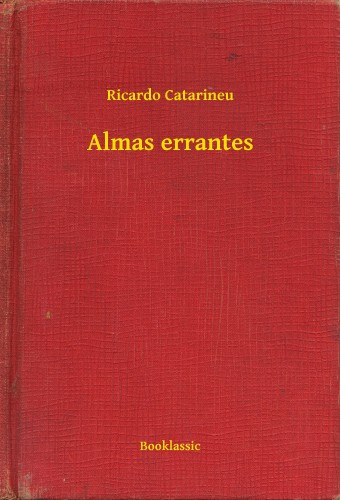 Ricardo Catarineu: Almas errantes e-Könyv