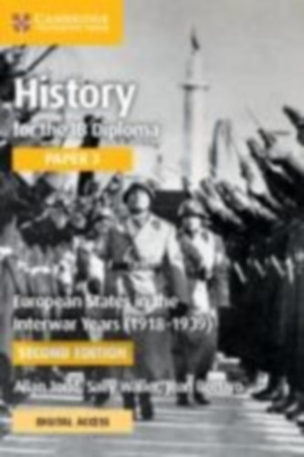 Waller, Sally - Todd, Allan - Bottaro, Jean: History for the IB Diploma Paper 3 European States in the Interwar Years (1918-1939) Coursebook with Digital Access (2 Years) idegen