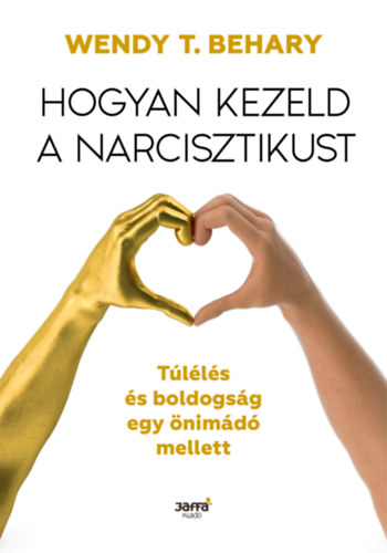 Wendy T. Behary: Hogyan kezeld a narcisztikust könyv