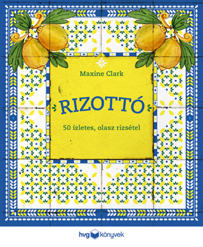 Maxine Clark: Rizottó könyv