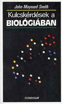 John Maynard Smith: Kulcskérdések a biológiában antikvár