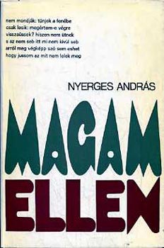 Nyerges András: Magam ellen (dedikált) könyv