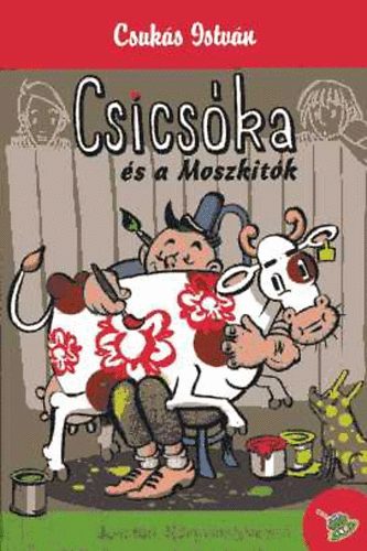 Csukás István: Csicsóka és a moszkitók antikvár