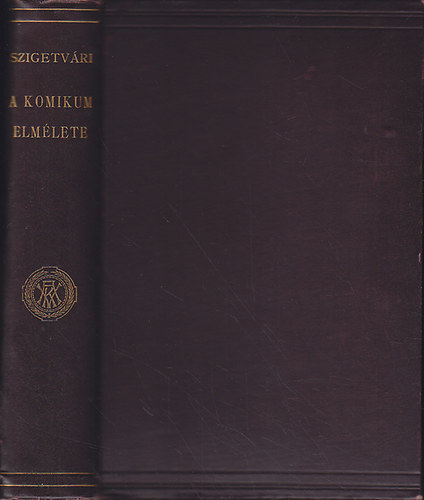 Szigetvári Iván: A komikum elmélete antikvár
