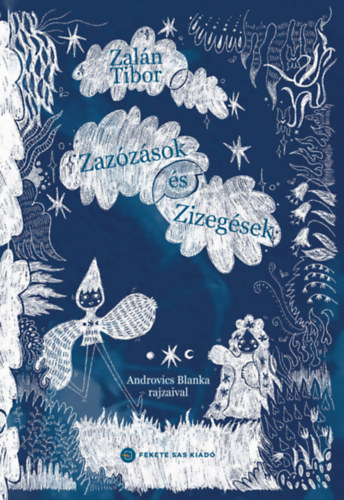 Zalán Tibor: Zazózások és Zizegések könyv
