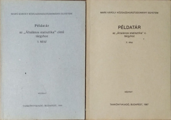 Melega Tiborné és mások: Példatár az Általános statisztika című tárgyhoz I-II. antikvár