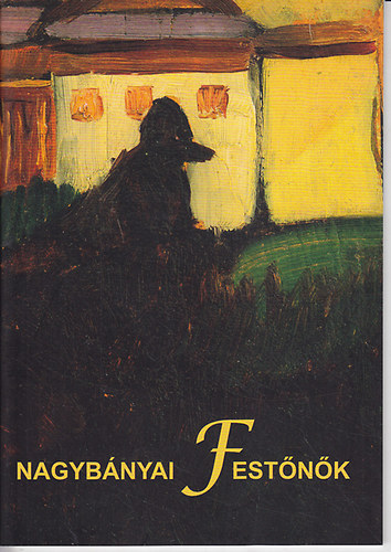 Szerk:Bán András; Kishonthy Zsolt: Nagybányai Festőnők antikvár