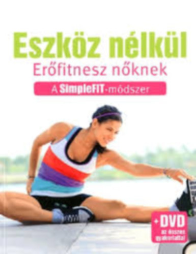 Susann Hempel: Eszköz nélkül - Erőfitnesz nőknek + DVD az összes gyakorlattal. A SimpleFIT-módszer antikvár