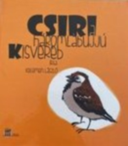 Kelemen László: Csiri háromlábujjú kisveréb antikvár