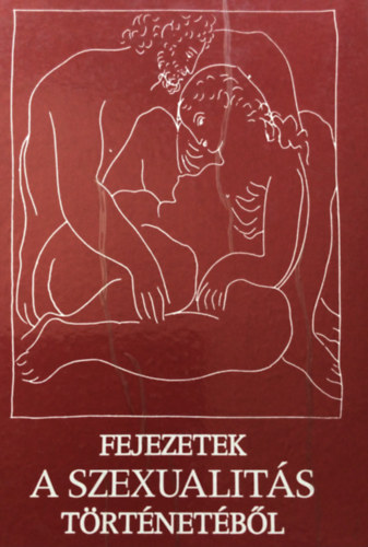 Oláh Tamás (szerk.): Fejezetek a szexualitás történetéből antikvár