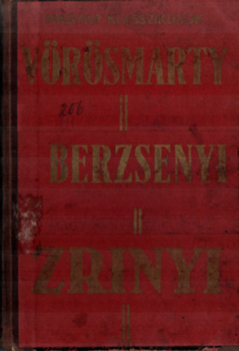 Brisits Frigyes (válogatta): Vörösmarty válogatott munkái+Berzsenyi Dániel költeményei+Szigeti veszedelem. (3 mű egy kötetben.) antikvár
