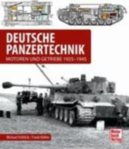 Fröhlich, Michael - Köhler, Frank: Deutsche Panzertechnik idegen