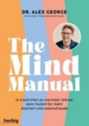 George, Alex: The Mind Manual idegen